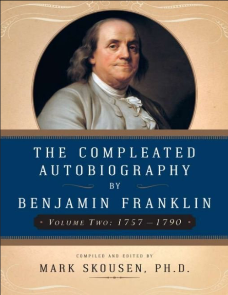 Book cover of The Compleated Autobiography of Benjamin Franklin: Volume Two, 1757-1790 by Mark Skousen Book cover of The Compleated Autobiography of Benjamin Franklin: Volume Two, 1757-1790 by Mark Skousen